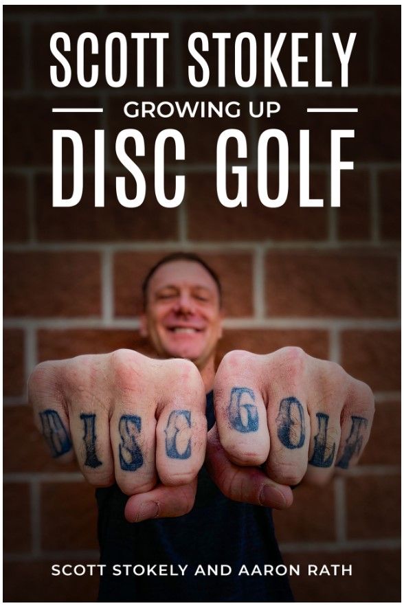 Scott Stokely Growing up Disc Golf Book